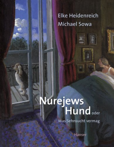 Nurejews Hund: Was Sehnsucht vermag von Hanser, Carl GmbH + Co.