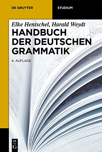 Handbuch der deutschen Grammatik: 4., Vollständig Überarbeitete Auflage (De Gruyter Studium) von de Gruyter