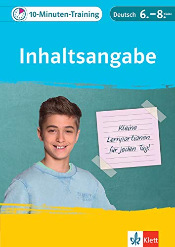 Klett 10-Minuten-Training Deutsch Aufsatz Inhaltsangabe 6.-8. Klasse: Kleine Lernportionen für jeden Tag