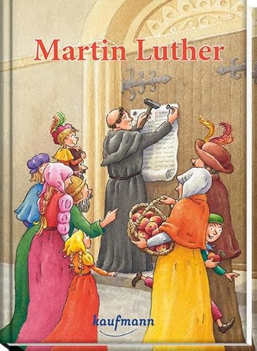 Martin Luther: Bilderbuch von Kaufmann Ernst Vlg GmbH