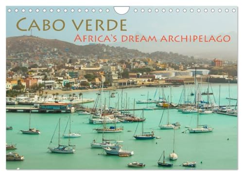 Cabo Verde - Africa's Dream Archipelago (Wandkalender 2024 DIN A4 quer), CALVENDO Monatskalender: 13 manifold photos from the African Dream Archipelago