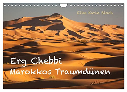 Erg Chebbi - Marokkos Traumdünen (Wandkalender 2024 DIN A4 quer), CALVENDO Monatskalender von CALVENDO