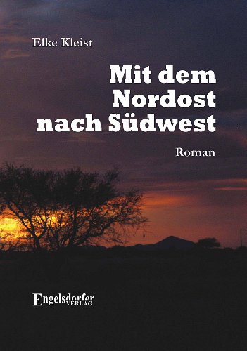 Mit dem Nordost nach Südwest: Roman