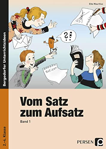 Vom Satz zum Aufsatz - Band 1: (2. bis 4. Klasse): Ab Klasse 2