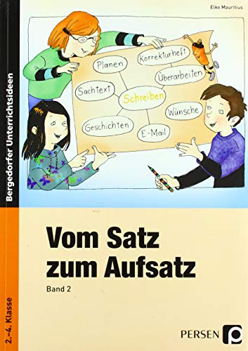 Vom Satz zum Aufsatz 2: 2. - 4. Klasse