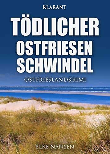 Tödlicher Ostfriesenschwindel. Ostfrieslandkrimi (Faber und Waatstedt ermitteln)