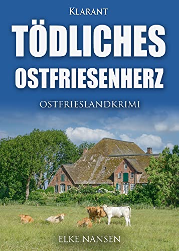 Tödliches Ostfriesenherz. Ostfriesnlandkrimi (Faber und Waatstedt ermitteln)