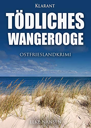 Tödliches Wangerooge. Ostfrieslandkrimi (Faber und Waatstedt ermitteln)