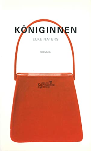 Königinnen: Roman von Kiepenheuer & Witsch