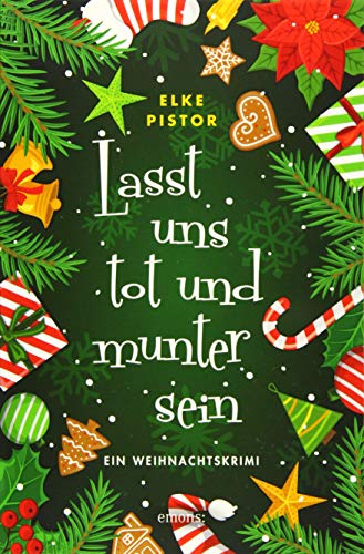 Lasst uns tot und munter sein: Ein Weihnachtskrimi