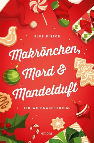 Makrönchen, Mord & Mandelduft: Ein Weihnachtskrimi (Annemie Engel)