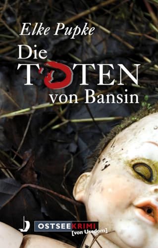 Die Toten von Bansin (OstseeKrimi): Ostseekrimi (von Usedom) von Hinstorff Verlag GmbH