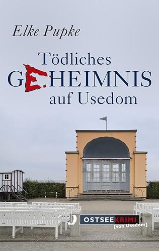 Tödliches Geheimnis auf Usedom (OstseeKrimi): Ostseekrimi (von Usedom) von Hinstorff Verlag GmbH