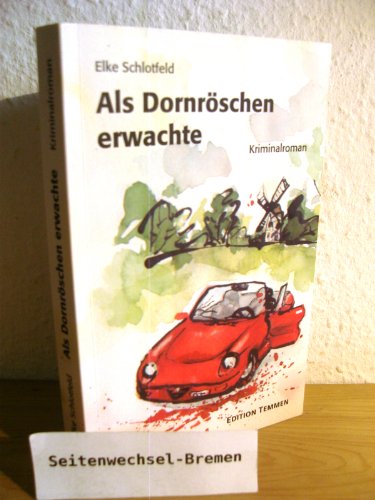Als Dornröschen erwachte: Kriminalroman von Edition Temmen