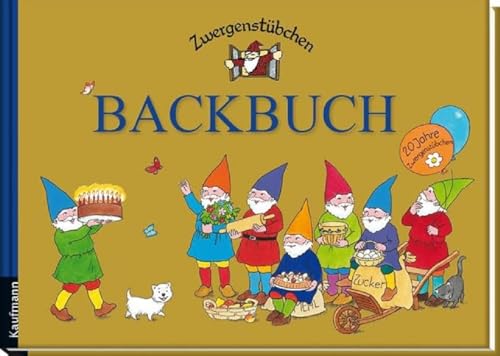 Zwergenstübchen Backbuch (Zwergenstübchen - Backbücher und Kochbücher für Kinder, Eltern, Familien)