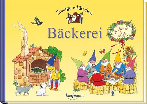 Zwergenstübchen Bäckerei: pikant & süß (Zwergenstübchen - Backbücher und Kochbücher für Kinder, Eltern, Familien) von Kaufmann Ernst Vlg GmbH