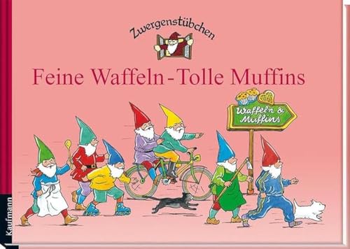 Zwergenstübchen Feine Waffeln - Tolle Muffins (Zwergenstübchen - Backbücher und Kochbücher für Kinder, Eltern, Familien) von Kaufmann