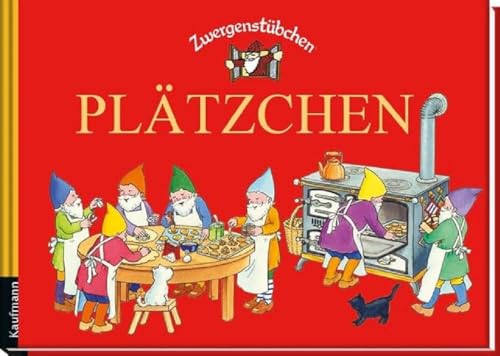 Zwergenstübchen Plätzchen (Zwergenstübchen - Backbücher und Kochbücher für Kinder, Eltern, Familien)