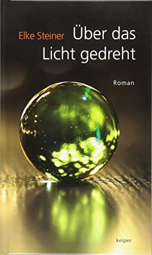 Über das Licht gedreht: Roman von Edition Keiper