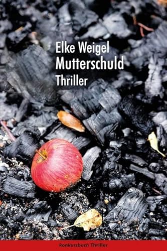 Mutterschuld. Krimi: Thriller von konkursbuch