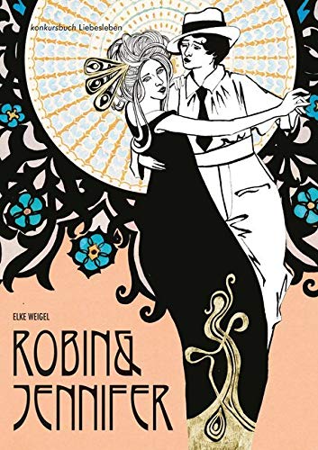 Robin und Jennifer. Historischer Liebesroman von konkursbuch
