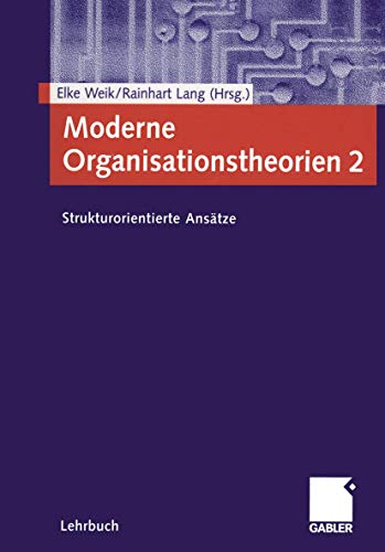 Moderne Organisationstheorien 2. Strukturorientierte Ansätze