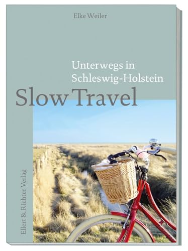 Unterwegs in Schleswig-Holstein: Slow Travel