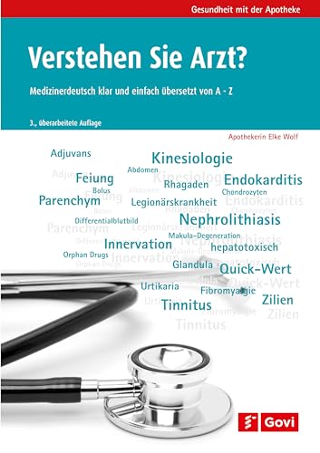 Verstehen Sie Arzt?: Medizinerdeutsch klar und einfach übersetzt von A - Z (Govi) von Govi Verlag