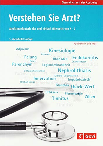 Verstehen Sie Arzt?: Medizinerdeutsch klar und einfach übersetzt von A - Z (Govi) von Govi Verlag