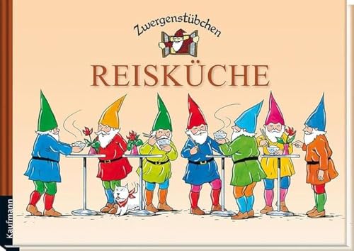 Zwergenstübchen Reisküche (Zwergenstübchen - Backbücher und Kochbücher für Kinder, Eltern, Familien) von Kaufmann