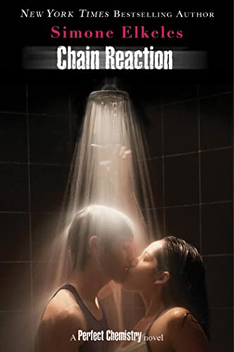 Chain Reaction (Perfect Chemistry, Band 3)