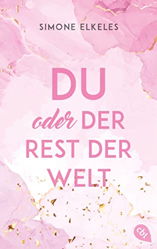 Du oder der Rest der Welt: Die Fortsetzung der romantischen New Adult-Trilogie („Du oder…“-Trilogie, Band 2)