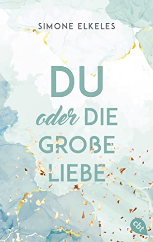 Du oder die große Liebe: Das Finale der romantischen New Adult-Trilogie („Du oder…“-Trilogie, Band 3)