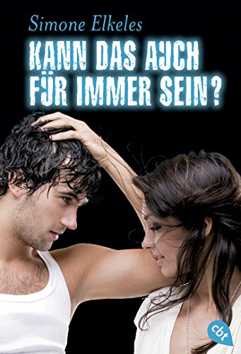 Kann das auch für immer sein?: Sommerflirt 3 (Die "Sommerflirt"-Trilogie, Band 3)