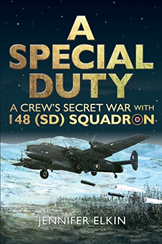 A Special Duty: A Crew's Secret War With 148 (SD) Squadron von Mention the War Ltd.