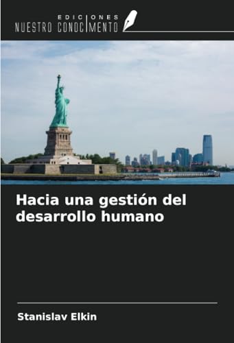 Hacia una gestión del desarrollo humano von Ediciones Nuestro Conocimiento