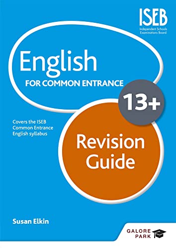 English for Common Entrance at 13+ Revision Guide (for the June 2022 exams) von Galore Park Publishing Ltd