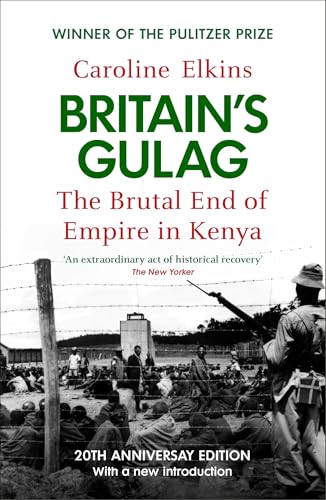 Britain's Gulag: The Brutal End of Empire in Kenya von Vintage