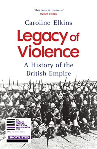 Legacy of Violence: A History of the British Empire