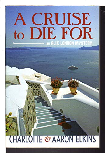 A Cruise To Die For (An Alix London Mystery, Band 2)