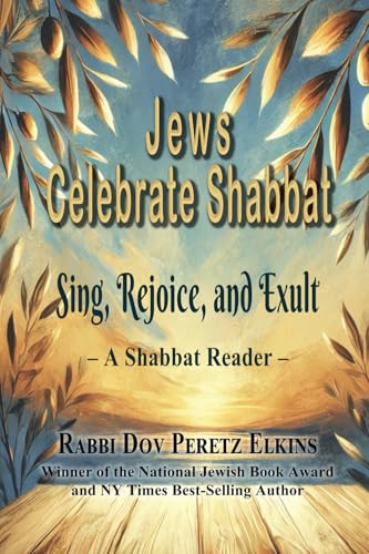 Jews Celebrate Shabbat – Sing, Rejoice, and Exult: A Shabbat Reader (Jewish Studies, Band 10) von Mazo Publishers