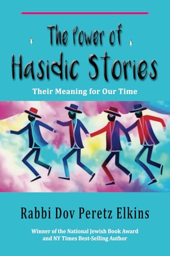 The Power of Hasidic Stories: Their Meaning for Our Time (Power of Jewish Stories) von Mazo Publishers