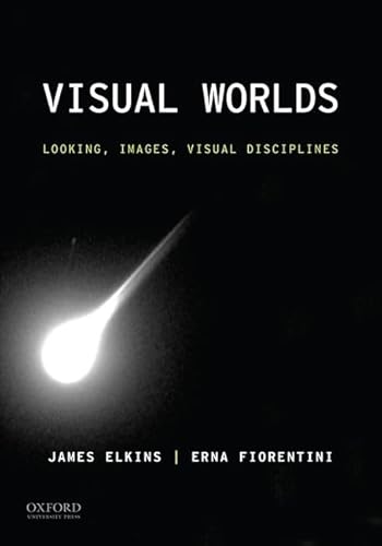 Visual Worlds: Looking, Images, Visual Disciplines