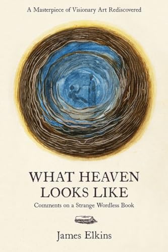 What Heaven Looks Like: Comments on a Strange Wordless Book von Ingramcontent