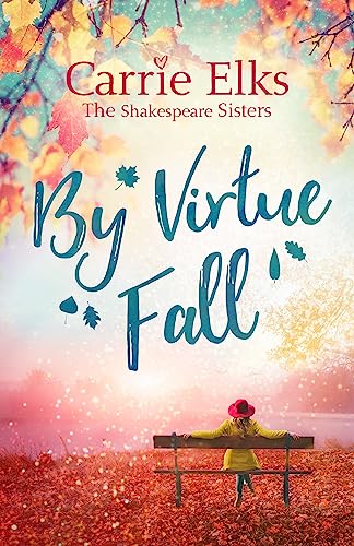 By Virtue Fall: the perfect heartwarming romance for a cold winter night (The Shakespeare Sisters)