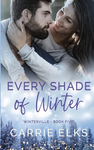 Every Shade Of Winter (Winterville, Band 5)