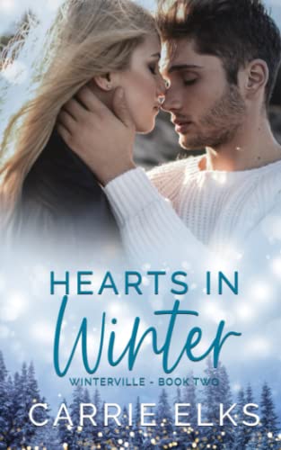 Hearts In Winter: A Small Town Holiday Romance (Winterville, Band 2) Hearts In Winter: A Small Town Holiday Romance (Winterville, Band 2) von Independently published