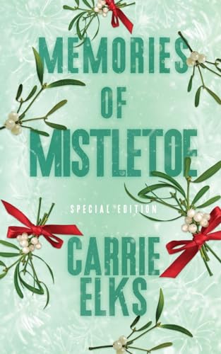 Memories Of Mistletoe: Alternative Cover Edition (Winterville Alternative Cover Paperbacks, Band 4)