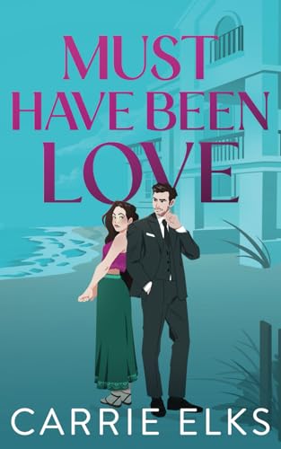 Must Have Been Love (The Fitzgeralds, Band 1) von Carrie Elks Publishing Ltd