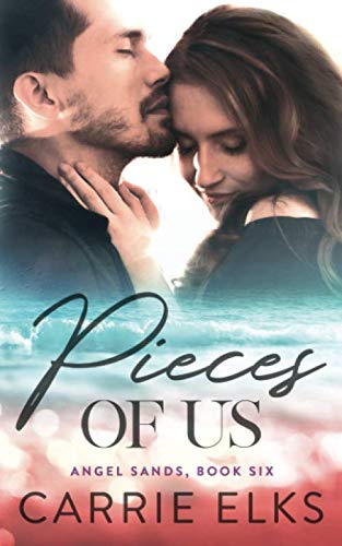 Pieces of Us: A Small Town No Strings Love Story (Angel Sands, Band 6) von Independently published